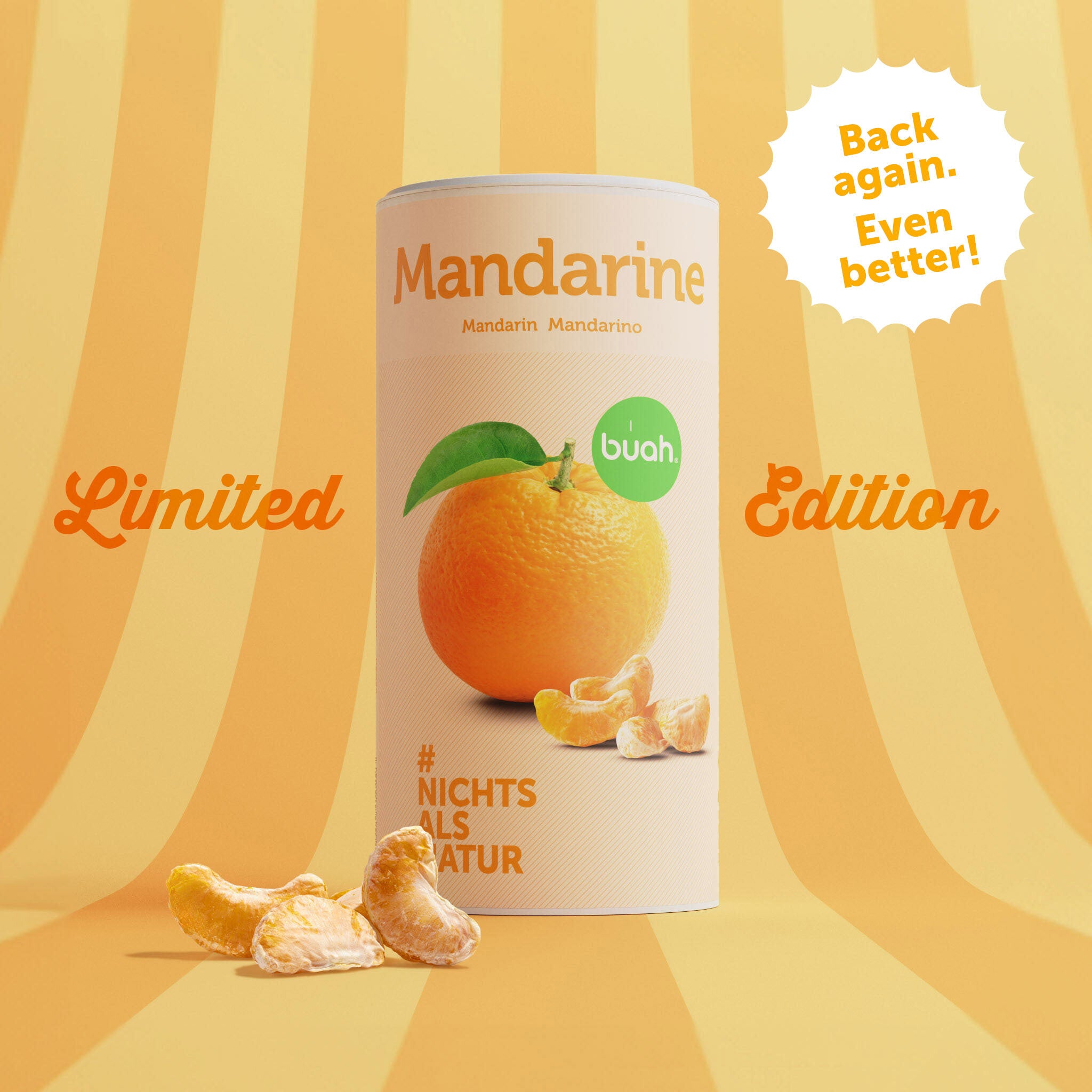 Gelb-Orange gestreifter Hintergrund Limited Edition, buah gefriergetrocknete Mandarine in der großen Dose davo, Badge Back again and even better